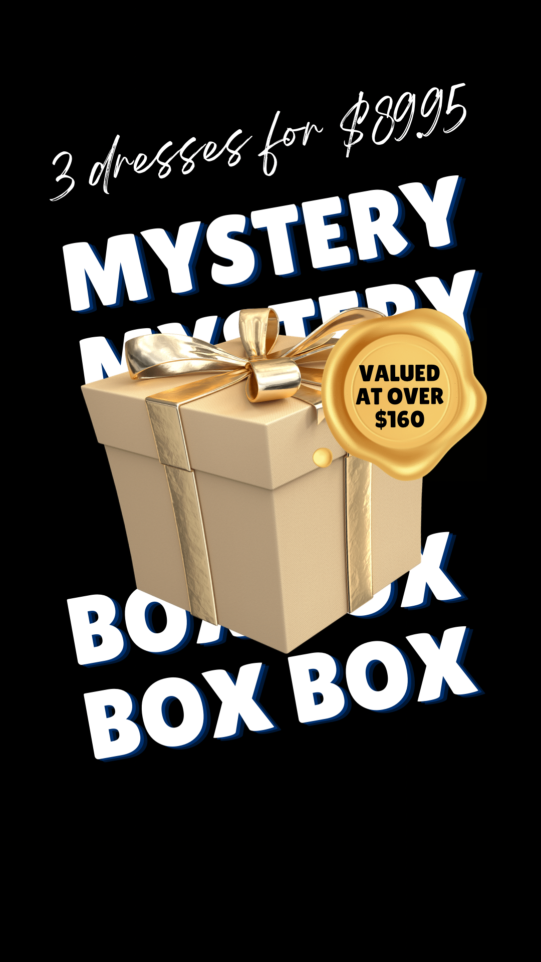 MYSTERY BOX - 3 FOR $79.95